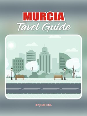 cover image of MURCIA TRAVEL GUIDE